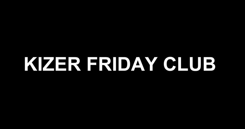 Kizer Friday Club